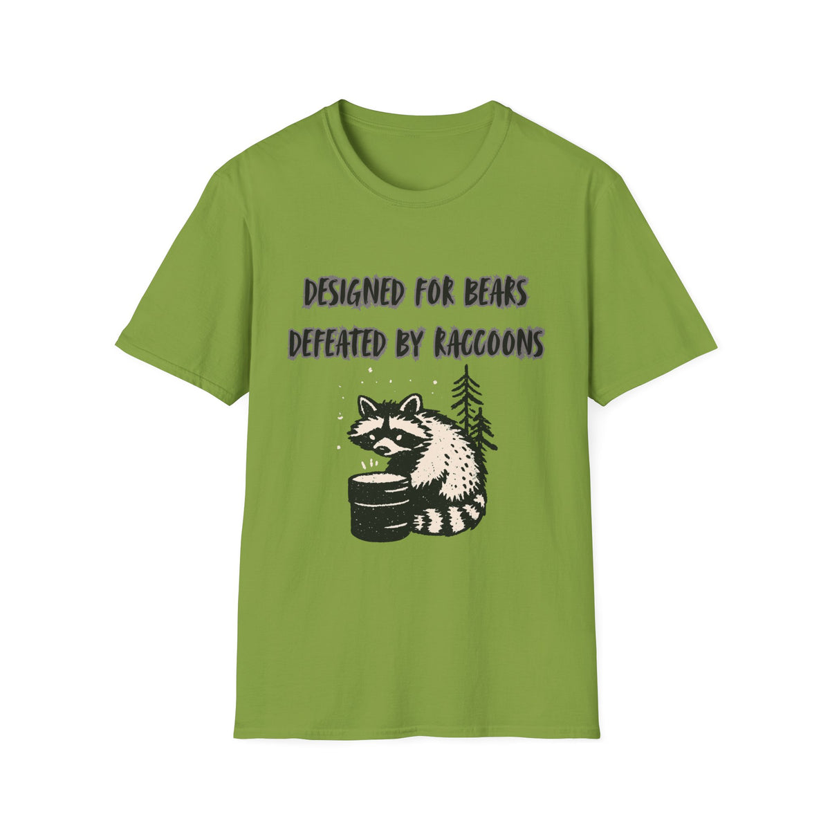 Designed For Bears, Defeated By Raccoons T-Shirt.