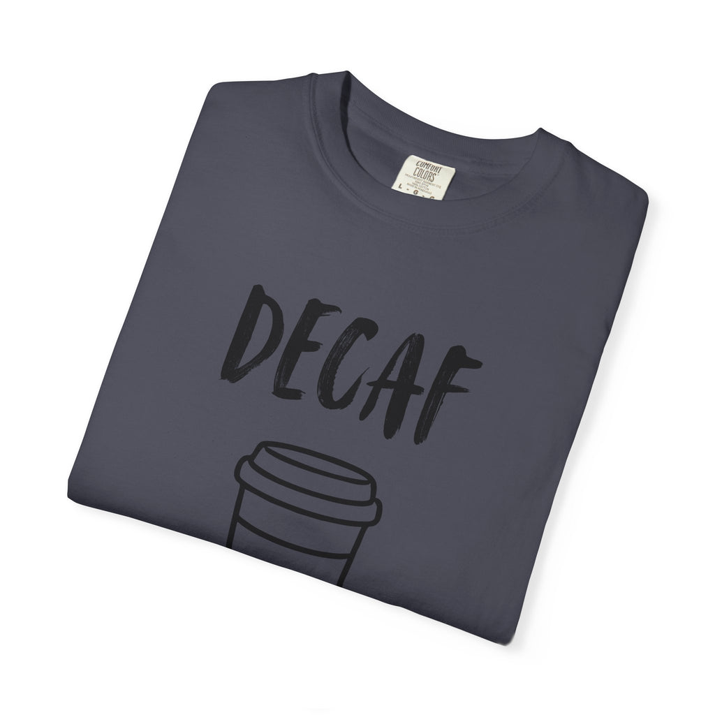 Decaf T-Shirt