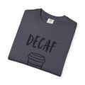 Decaf T-Shirt
