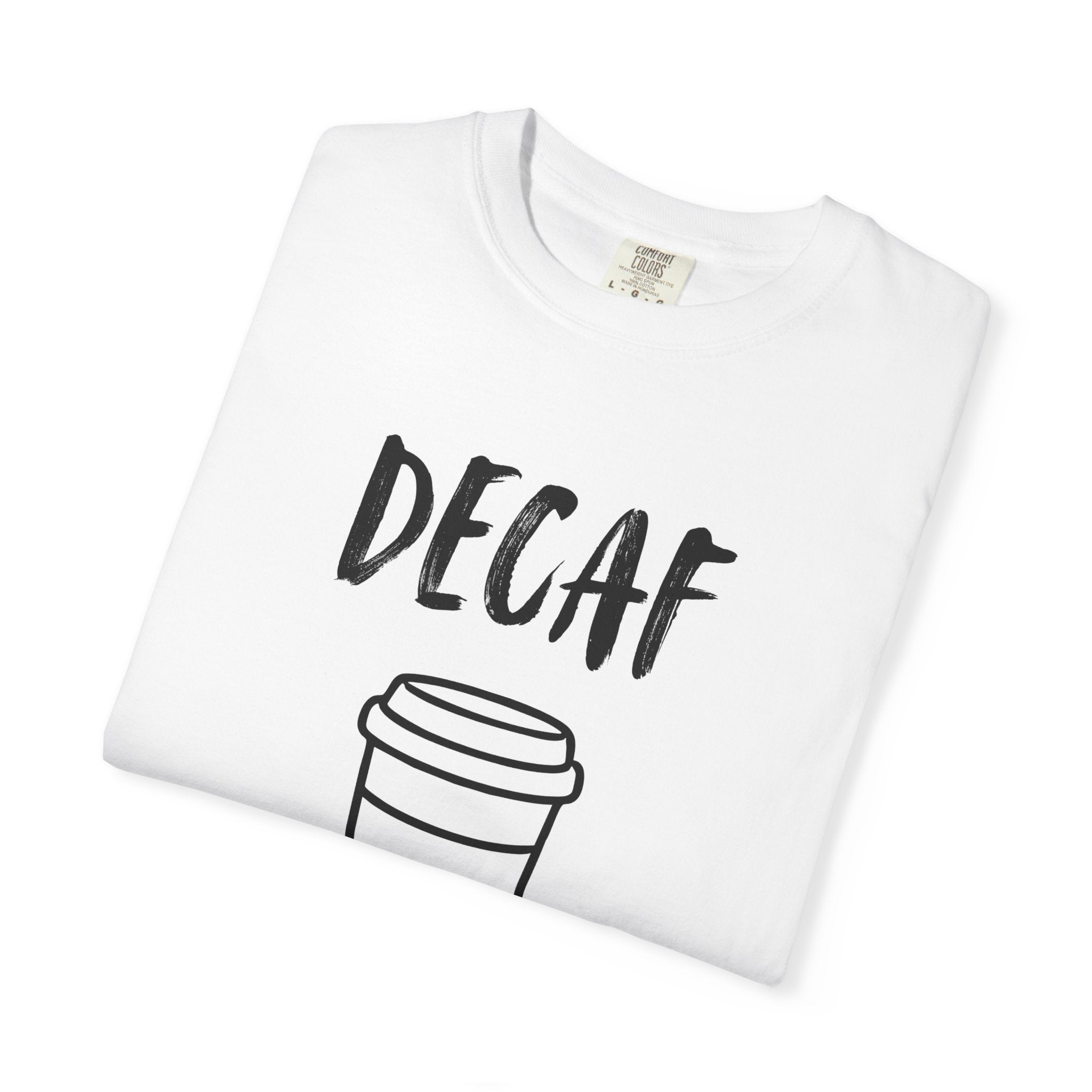 Decaf T-Shirt