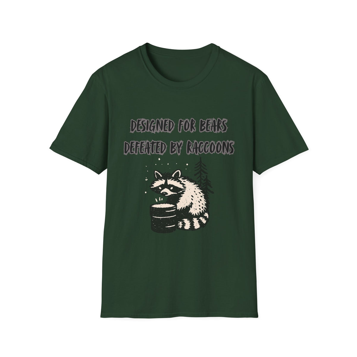 Designed For Bears, Defeated By Raccoons T-Shirt.